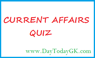 Current Affairs Quiz – April 12 and April 13