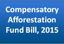 The Union Cabinet  gave its nod for introduction of the Compensatory Afforestation Fund (CAF) Bill, 2015