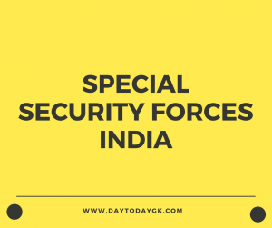 Special Security Forces in India – Full List