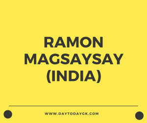 Ramon Magsaysay Award Winners from India – Complete List