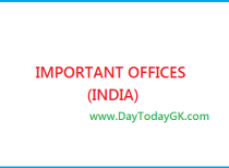 Important Offices in India – Major List