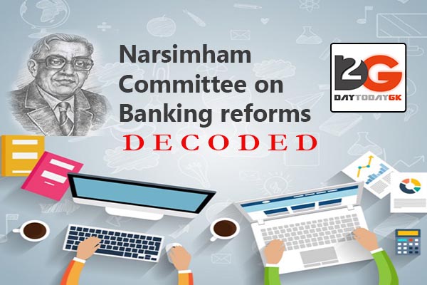 Narsimham Committee on Banking Reforms Decoded