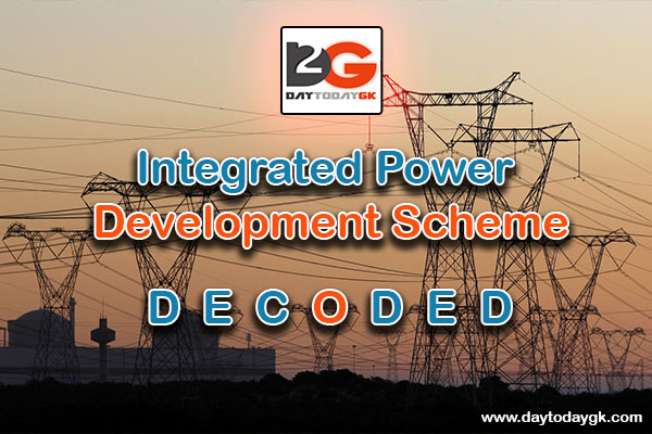 Integrated Power Development Scheme Decoded