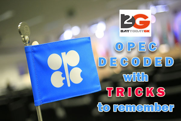 Trick to remember Organization of the Petroleum Exporting Countries