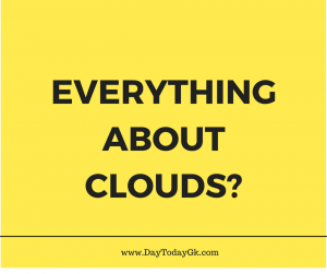 Everything You Need To Know About Clouds