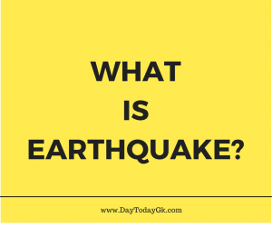 Earthquake – An overview