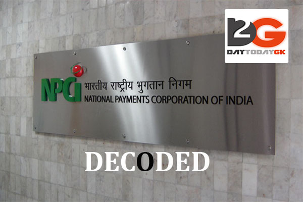 National Payments Corporation of India Decoded