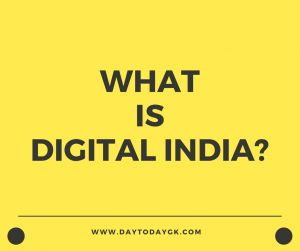 What is Digital India? Everything You Need To Know!!!
