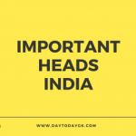 Important Heads In India