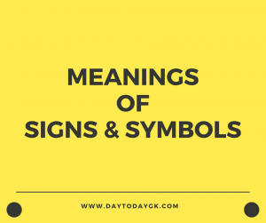 Signs and Symbols And Their Meanings