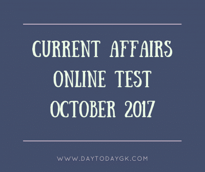 Current Affairs Online Test – October 2017