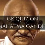GK Quiz on Mahatma Gandhi with Answers