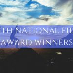 Complete List of 65th National Film Award Winners