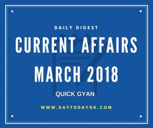 Current Affairs March 2018