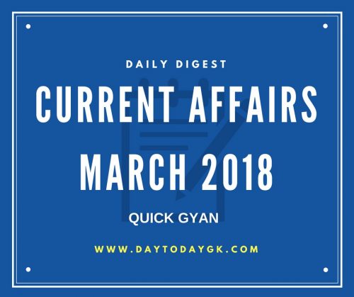Current Affairs March 2018 Insights for Competitive Examinations