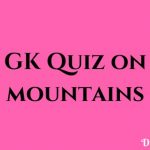 GK Quiz on Mountains