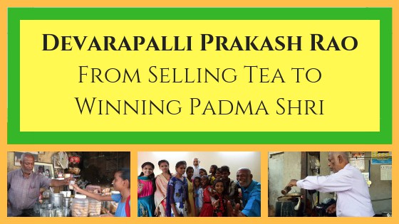 Devarapalli Prakash Rao : From Selling Tea to Winning Padma Shri