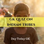 GK Quiz on Indian Tribes with Answers