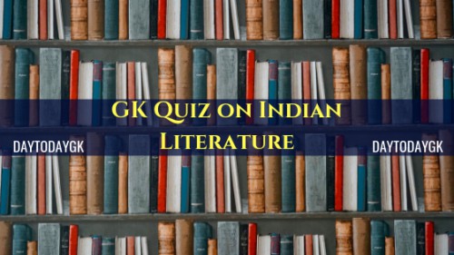 GK Quiz on Indian Literature with Answers