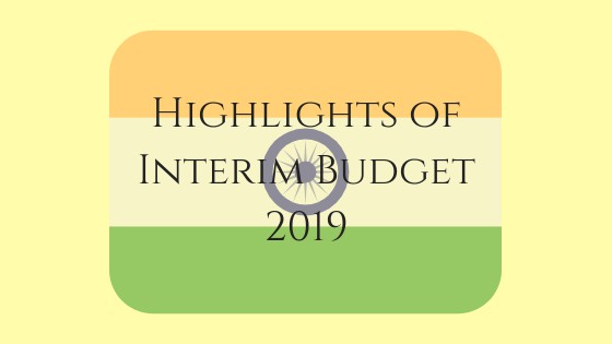 Highlights of Interim Budget 2019