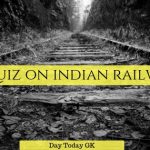 GK Quiz on Indian Railways with Answers