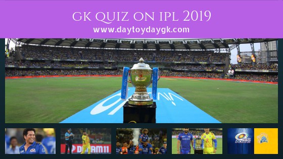 GK Quiz on IPL 2019 with Answers