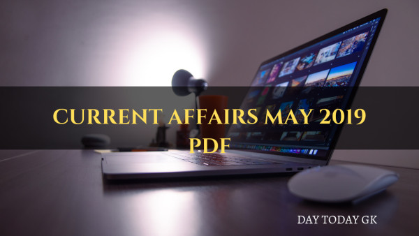 Current Affairs May 2019 PDF