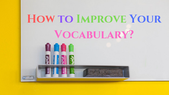 How to Improve Your Vocabulary?
