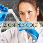 GK Quiz on Periodic Table with Answers