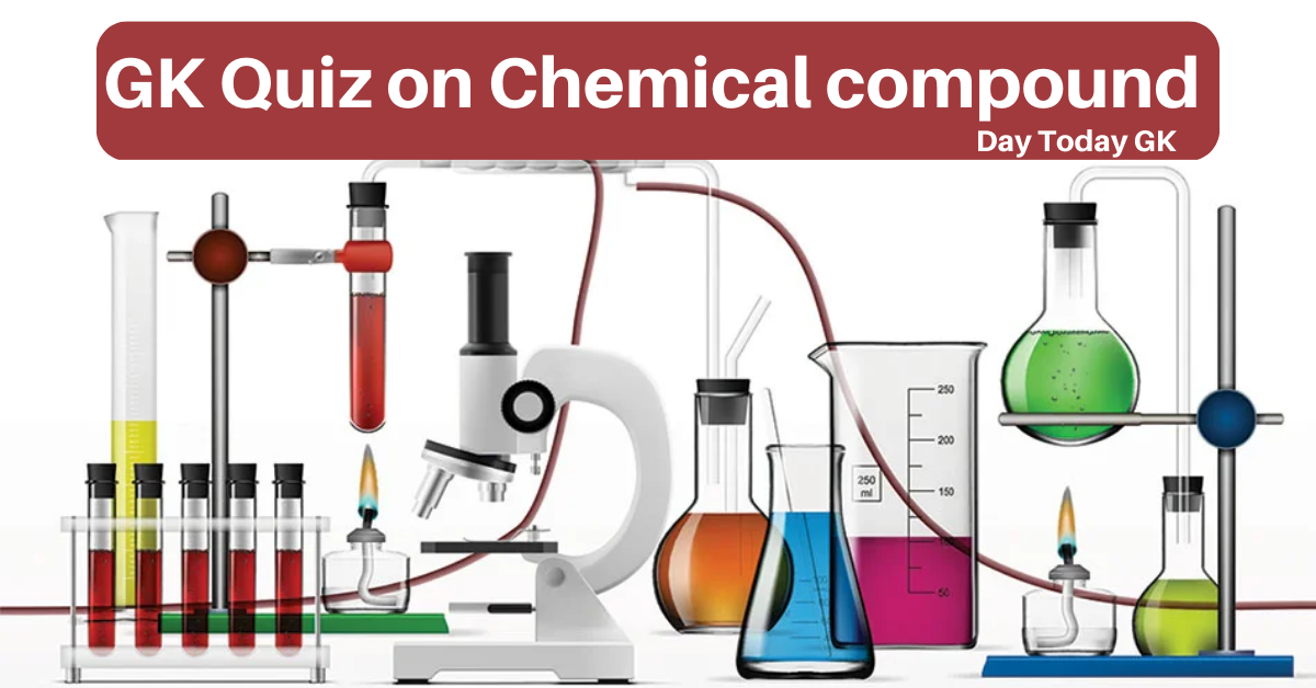 GK Quiz on Chemical Compound