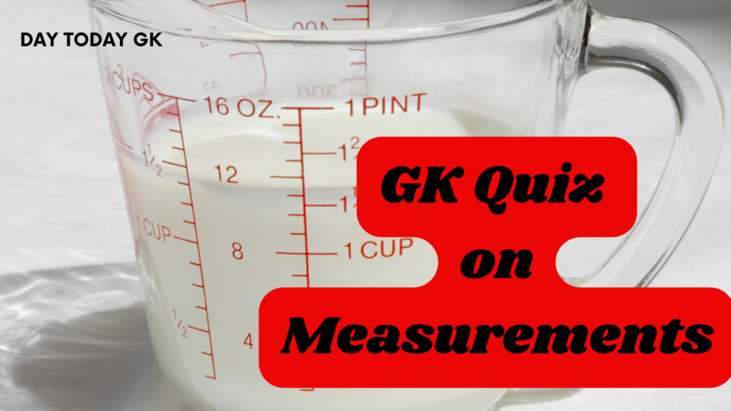 GK Quiz on Measurements