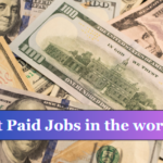 Top 10 Highest Paid Jobs in the World