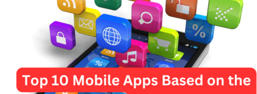 Top 10 Mobile Apps Based on the Number of Users