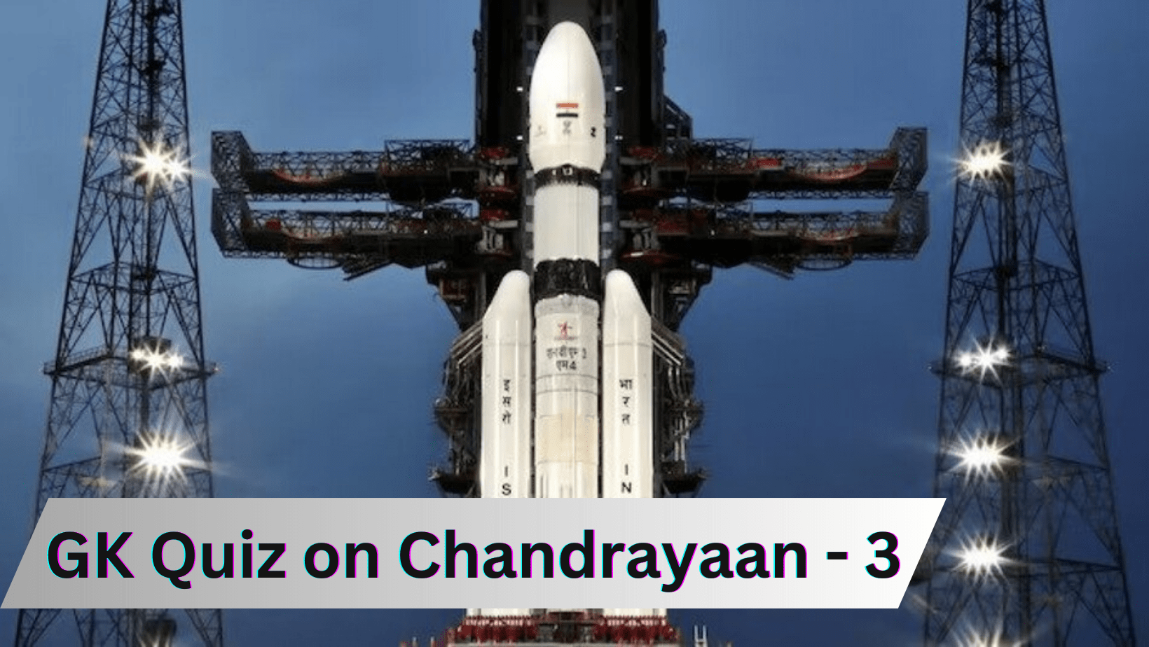 GK Quiz on Chandrayaan 3
