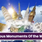 Famous Monuments Of World – Complete List