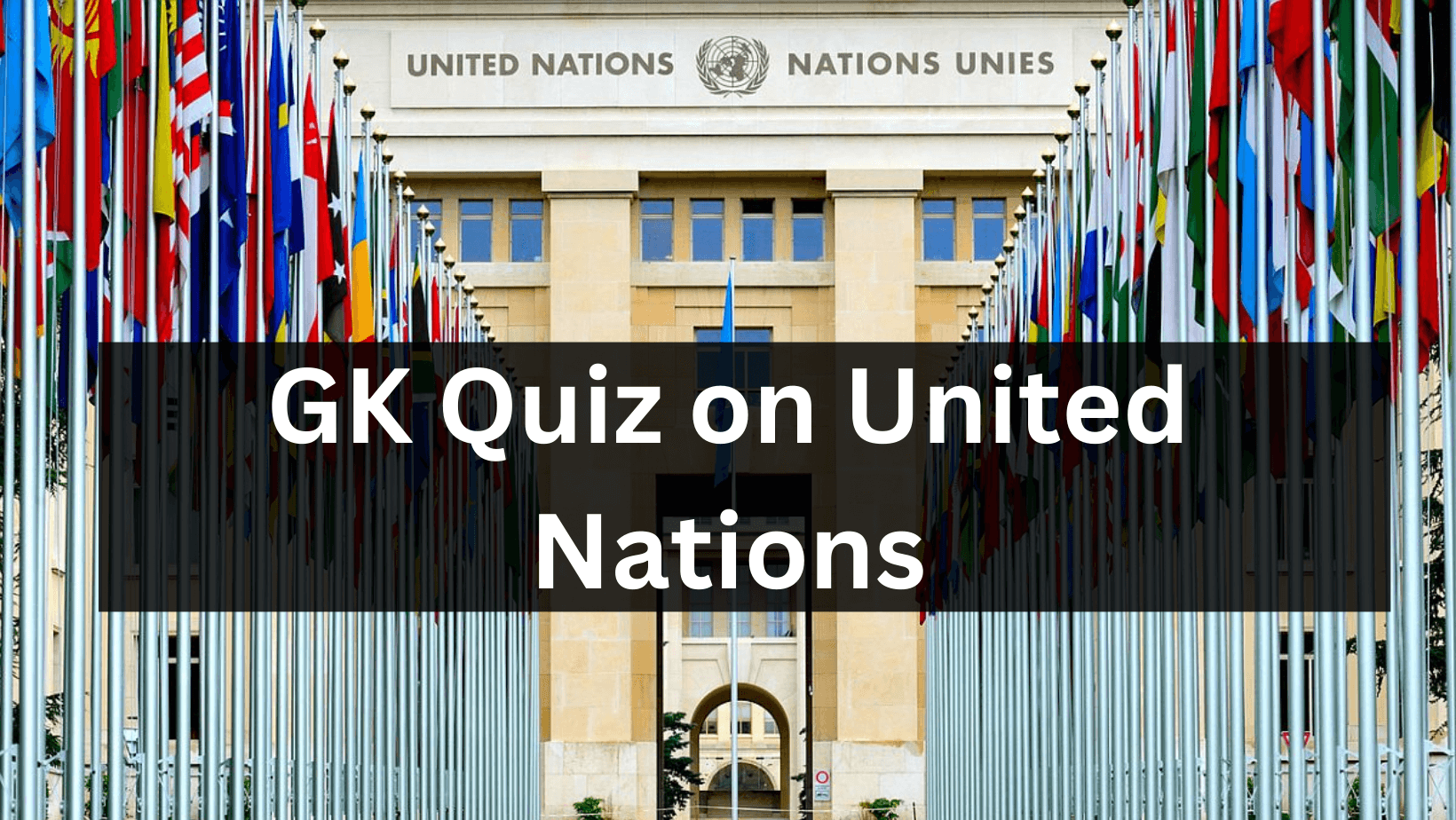 GK Quiz on the United Nations