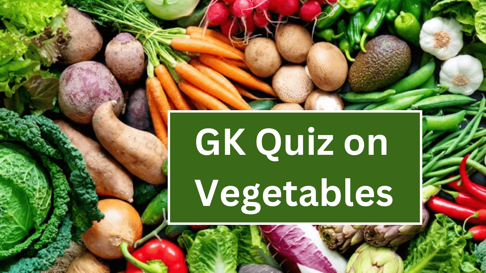 GK Quiz on Vegetables