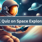 GK Quiz on Space Exploration