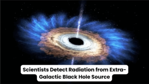 Scientists Detect Radiation from Extra-Galactic Black Hole Source (1)
