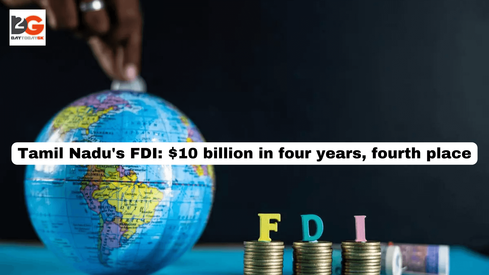 Tamil Nadu’s FDI: $10 billion in four years, fourth place