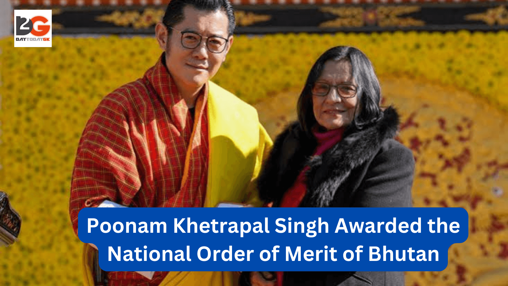 Poonam Khetrapal Singh Awarded the National Order of Merit of Bhutan