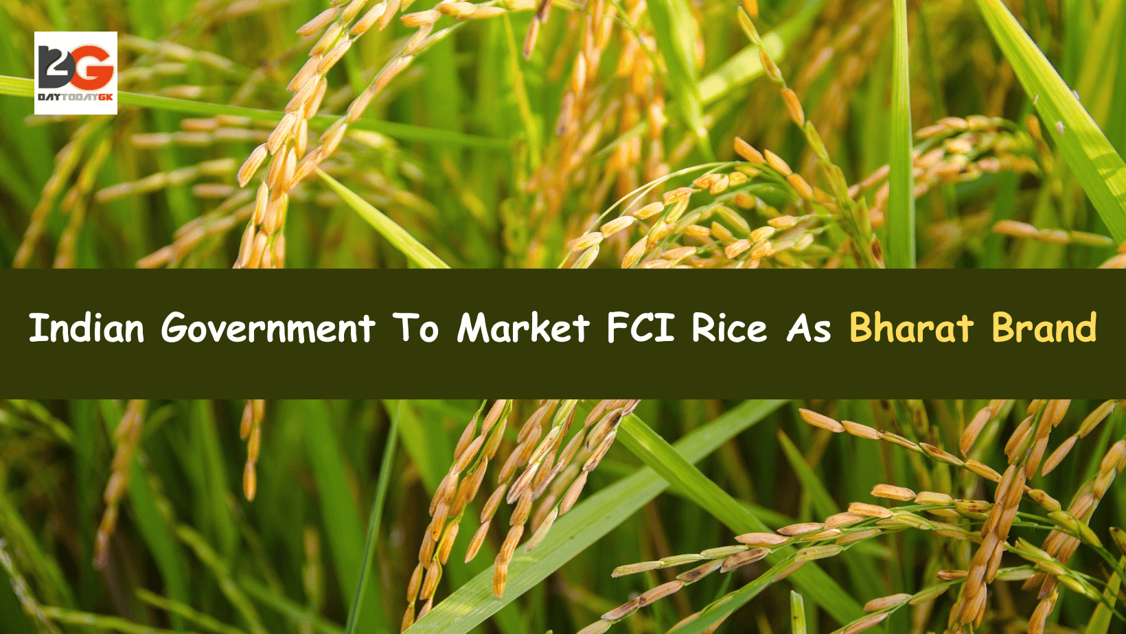 Indian Government To Market FCI Rice As Bharat Brand