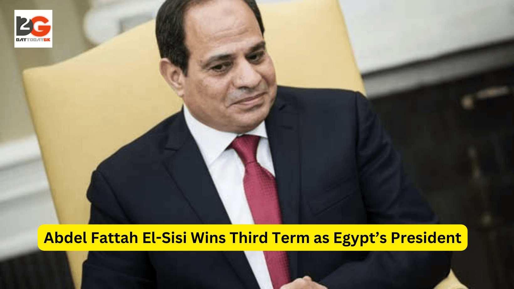 Abdel Fattah El-Sisi Wins Third Term as Egypt’s President
