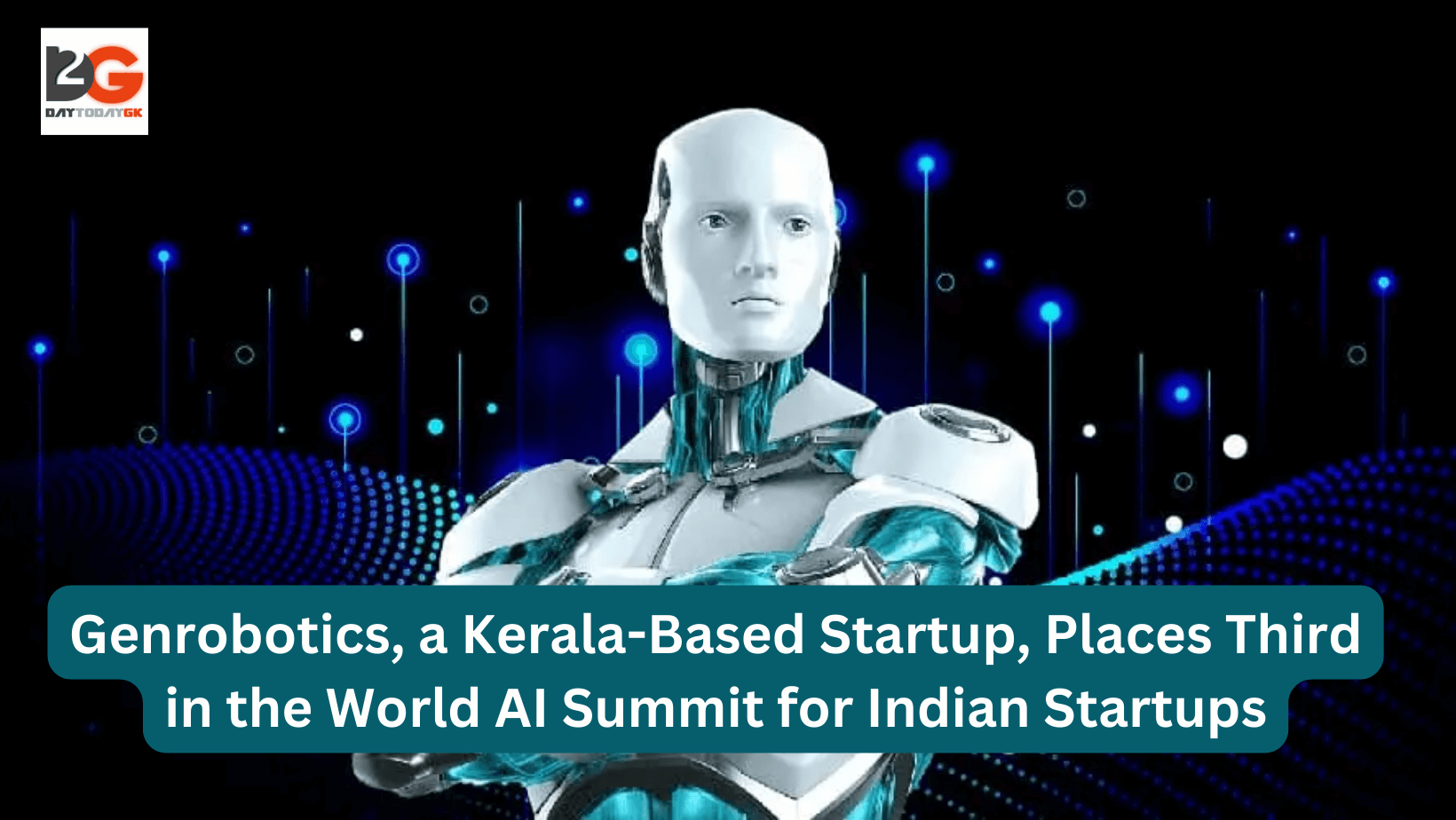 Genrobotics, a Kerala-Based Startup, Places Third in the World AI Summit for Indian Startups