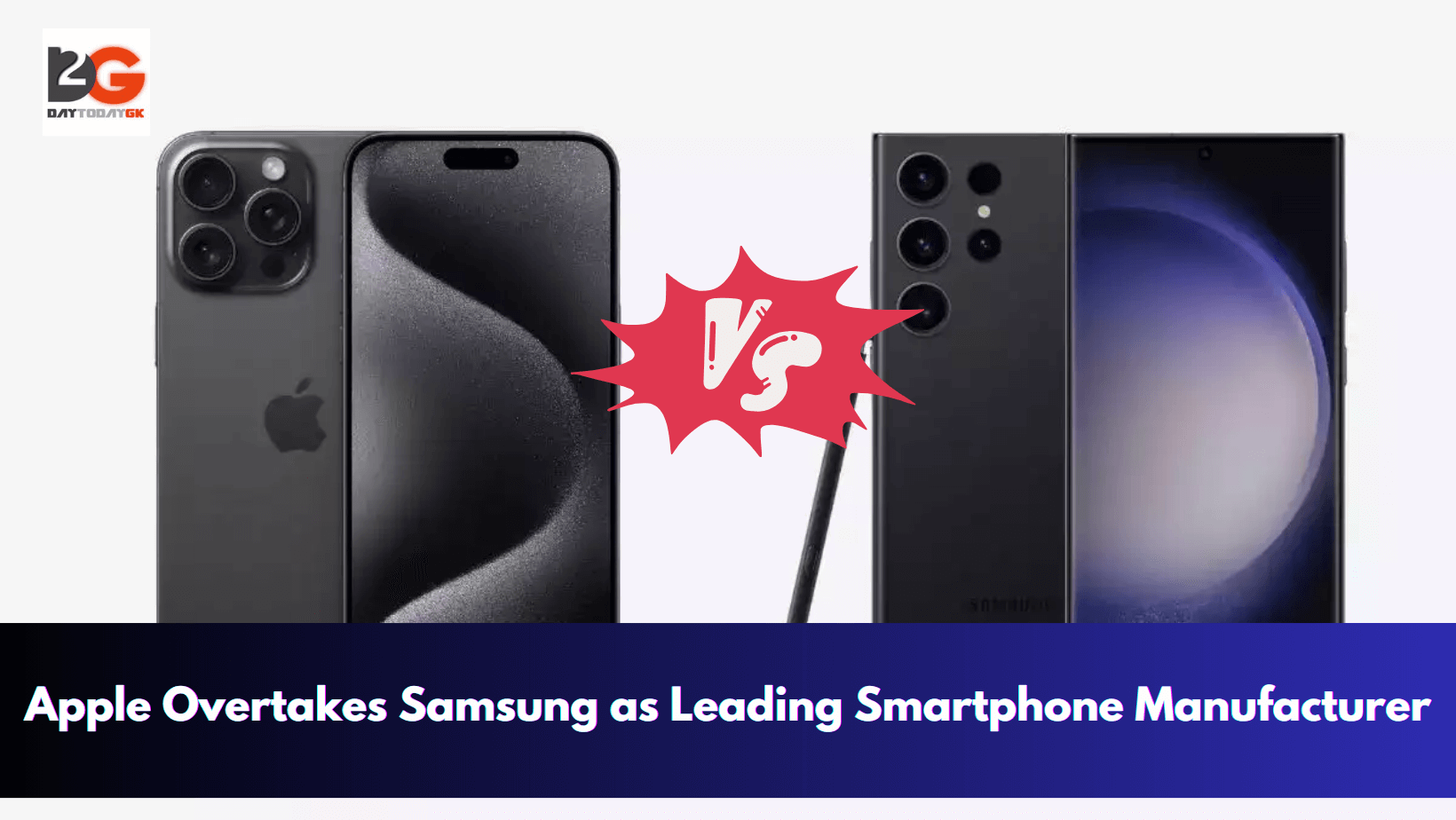 First Time Since 2010: Apple Overtakes Samsung as Leading Smartphone Manufacturer