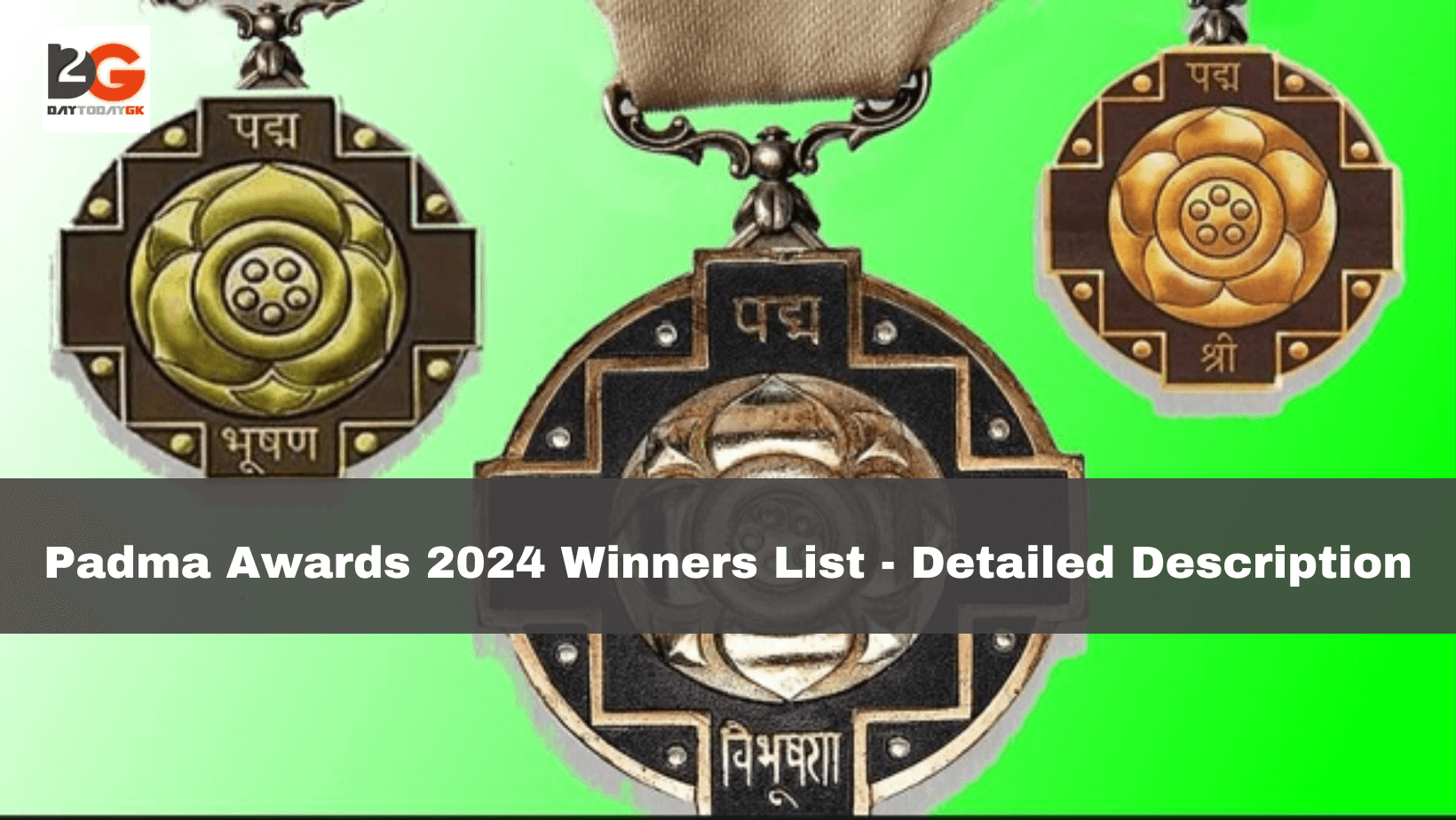 Padma Awards 2024 Winners List – Detailed Description