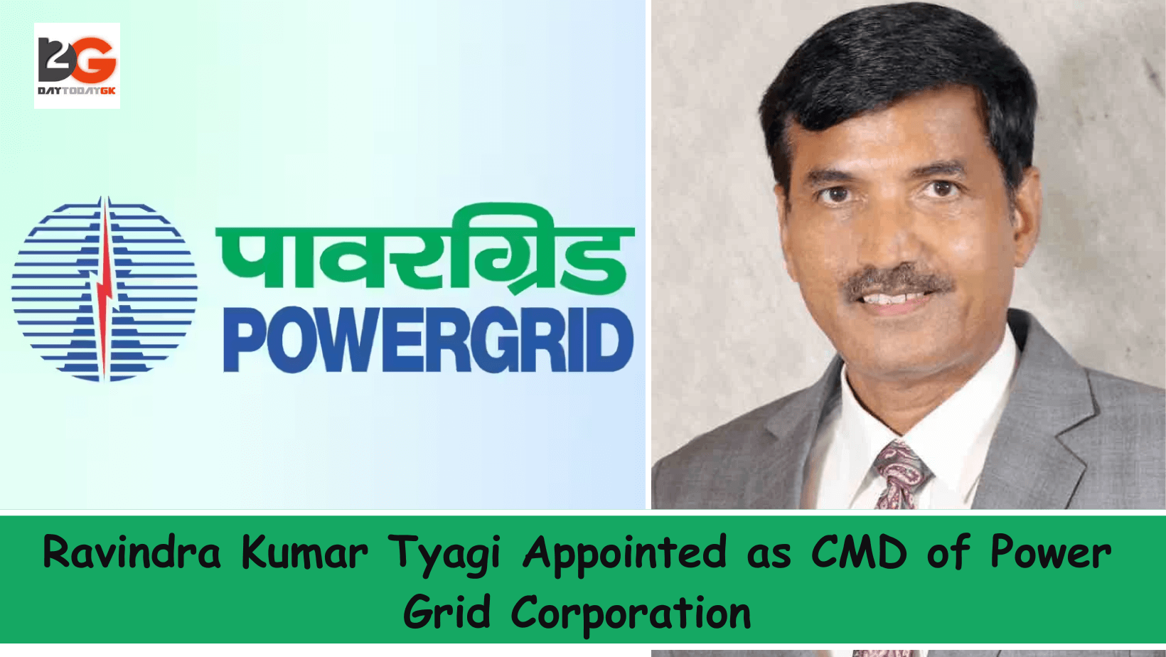 Ravindra Kumar Tyagi Appointed as CMD of Power Grid Corporation