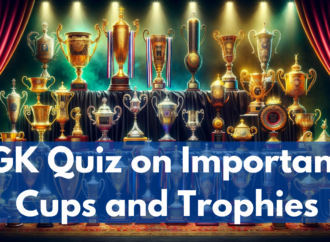 GK Quiz on Important Cups and Trophies – Part 2