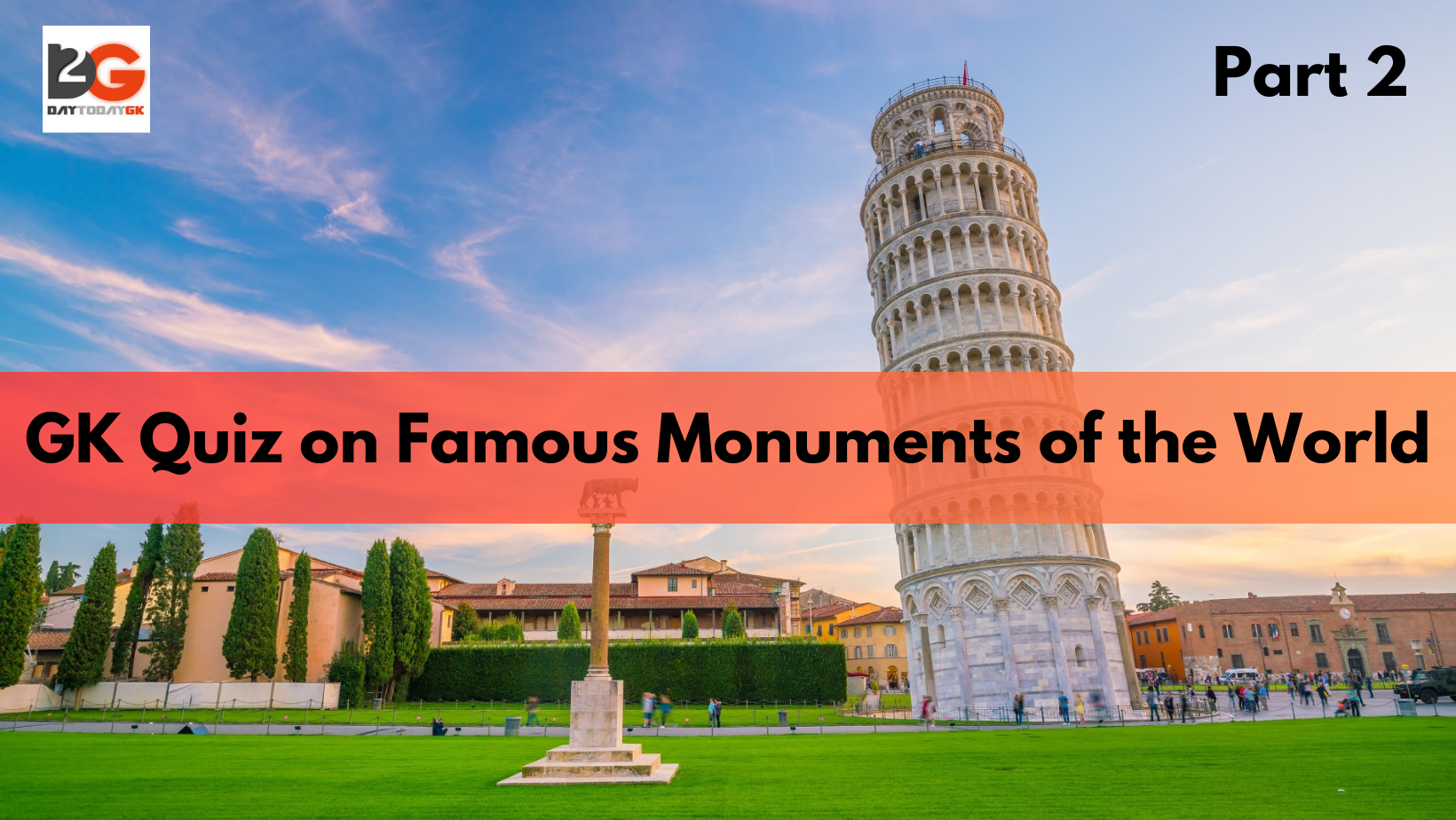 GK Quiz on Famous monuments of the world – Part 2