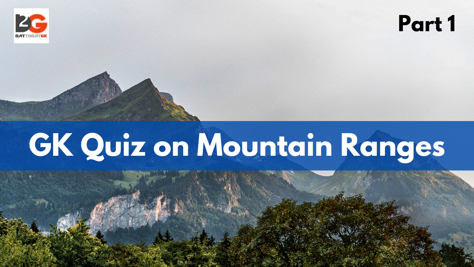 GK Quiz on Mountain Ranges – Part 1